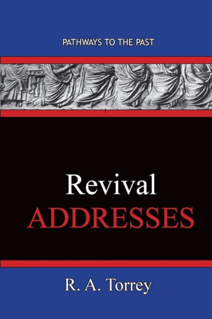 REVIVAL Addresses : Pathways To The Past, Paperback / softback Book