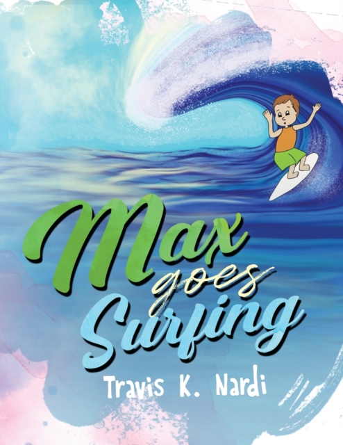 Max goes Surfing, Paperback / softback Book