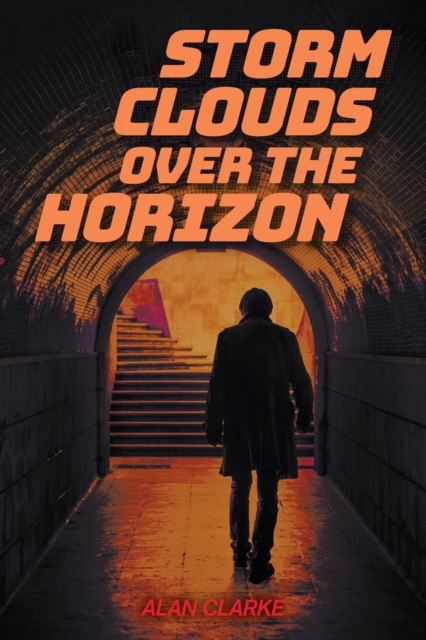 Storm Clouds Over the Horizon, Paperback / softback Book