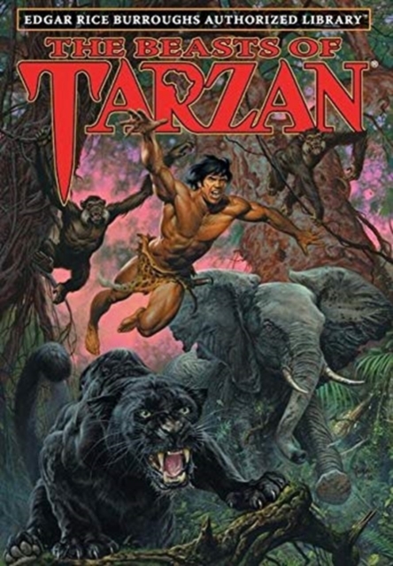 The Beasts of Tarzan : Edgar Rice Burroughs Authorized Library, Hardback Book