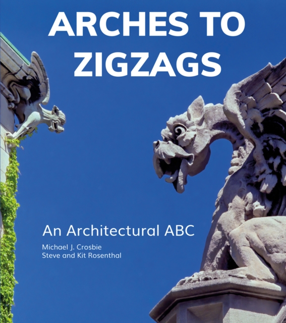 Arches to Zigzags : An Architectural ABC, Hardback Book