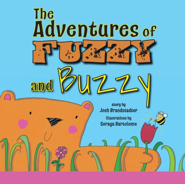 The Adventures of Fuzzy and Buzzy, Paperback / softback Book