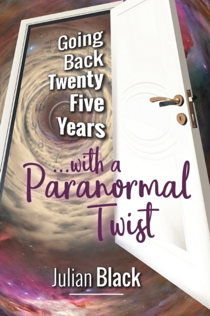 Going Back Twenty-Five Years : with a Paranormal Twist, Paperback / softback Book