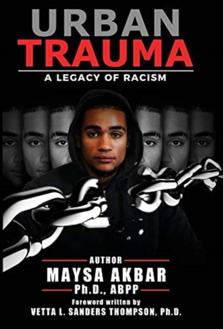 Urban Trauma : A Legacy of Racism, Hardback Book