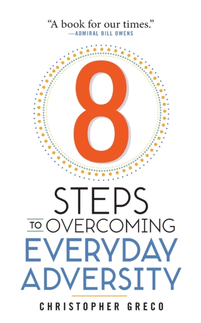 8 Steps to Overcoming Everyday Adversity, Paperback / softback Book