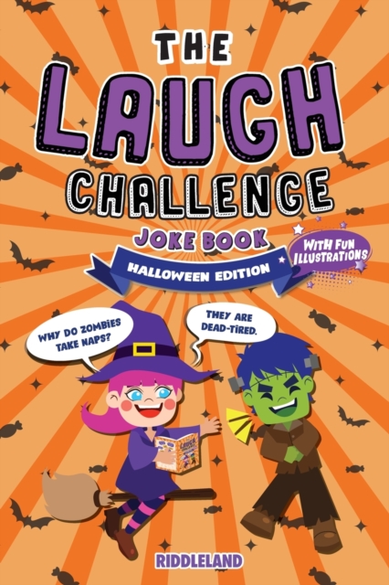 The Laugh Challenge Joke Book - Halloween Edition : A Fun and Interactive Joke Book For Boys and Girls: Ages 6, 7, 8, 9, 10, 11, and 12 Years Old, Paperback / softback Book