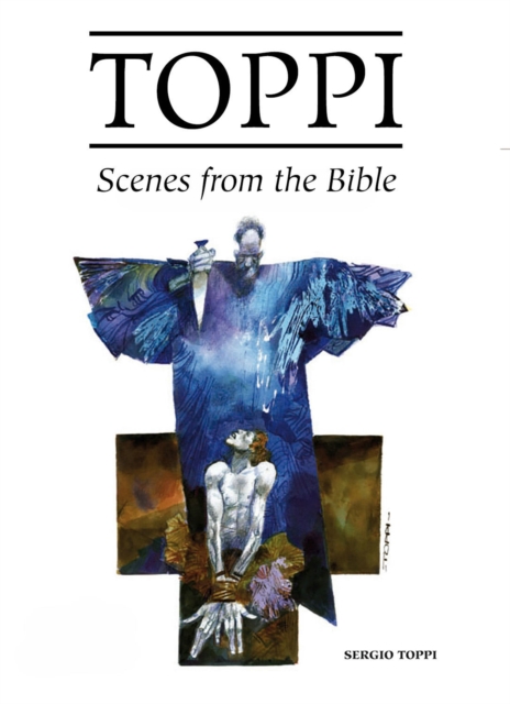 The Toppi Gallery : Scenes from the Bible, Hardback Book