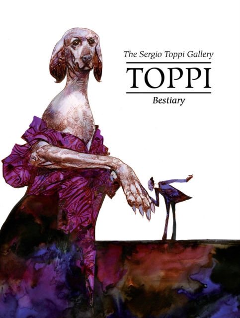 The Toppi Gallery : Bestiary, Hardback Book