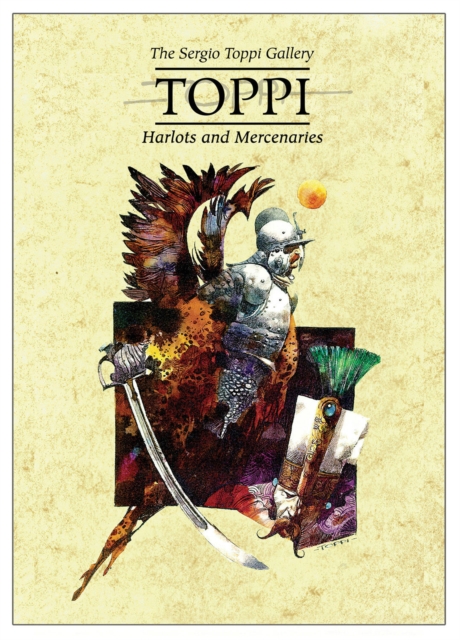 The Toppi Gallery: Harlots and Mercenaries, Hardback Book