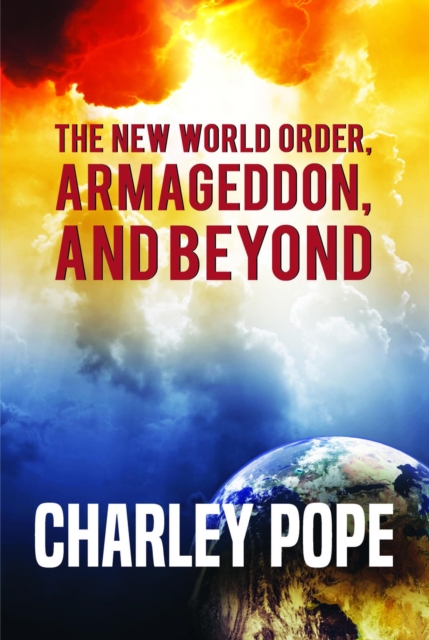 THE NEW WORLD ORDER, ARMAGEDDON, AND BEYOND, EPUB eBook