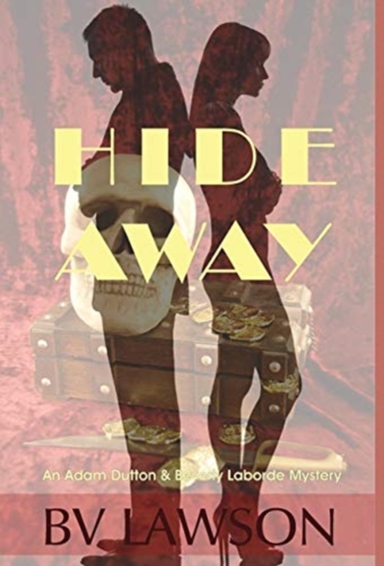 Hide Away : A Beverly Laborde & Adam Dutton Mystery, Hardback Book