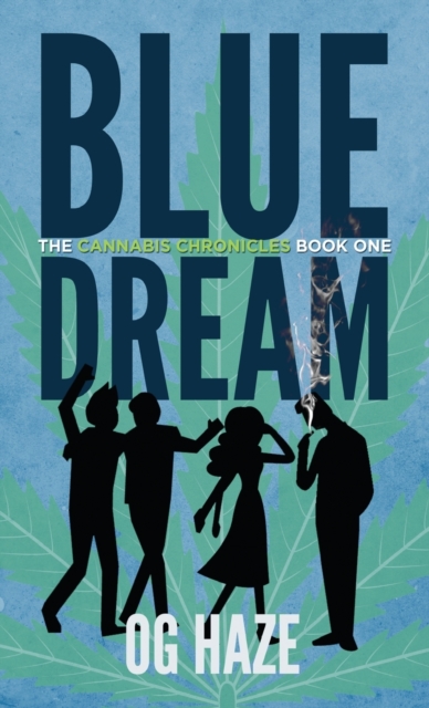 Blue Dream (The Cannabis Chronicles #1), Paperback / softback Book