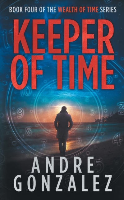 Keeper of Time (Wealth of Time Series, Book 4), Paperback / softback Book