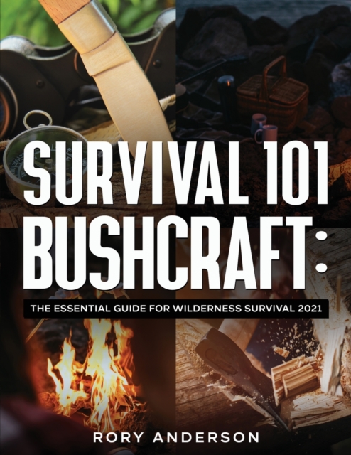 Survival 101 Bushcraft : The Essential Guide for Wilderness Survival 20, Paperback / softback Book