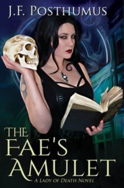 The Fae's Amulet : Book One of the Lady of Death, Hardback Book