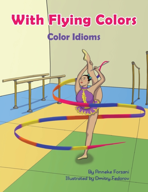 With Flying Colors : Color Idioms (A Multicultural Book), Paperback / softback Book