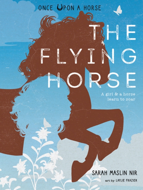 The Flying Horse (Once Upon a Horse #1), Hardback Book