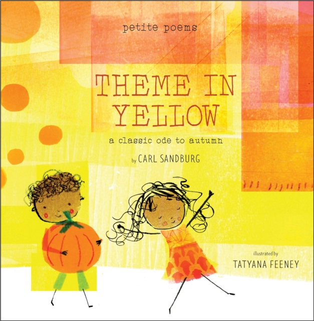 Theme in Yellow (Petite Poems) : A Classic Ode to Autumn, Hardback Book