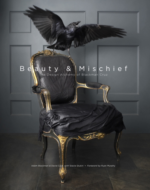 Beauty & Mischief : The Design Alchemy of Blackman Cruz, Hardback Book