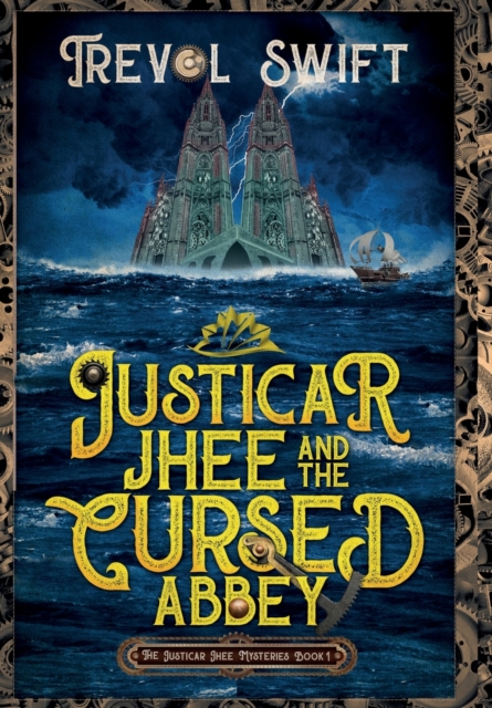 Justicar Jhee And the Cursed Abbey, Hardback Book
