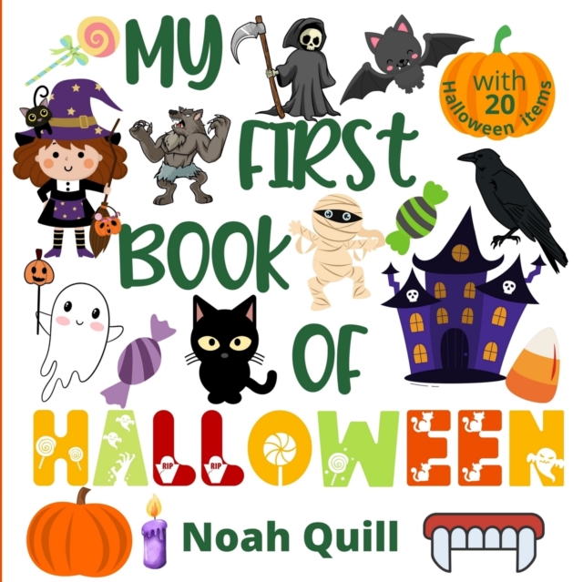 My first book of Halloween : Colorful picture book introduction to the spooky festival for kids ages 2-5. Try to guess the 20 Halloween characters and items names with illustrations and first letter h, Paperback / softback Book