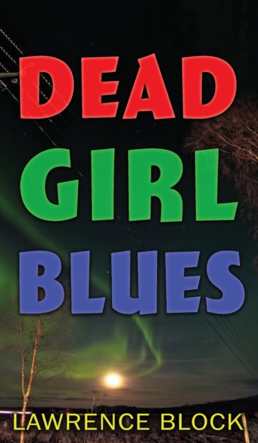 Dead Girl Blues, Hardback Book