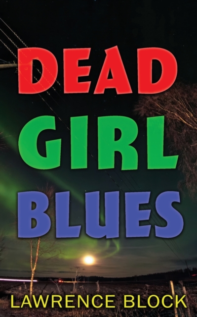 Dead Girl Blues, Paperback / softback Book