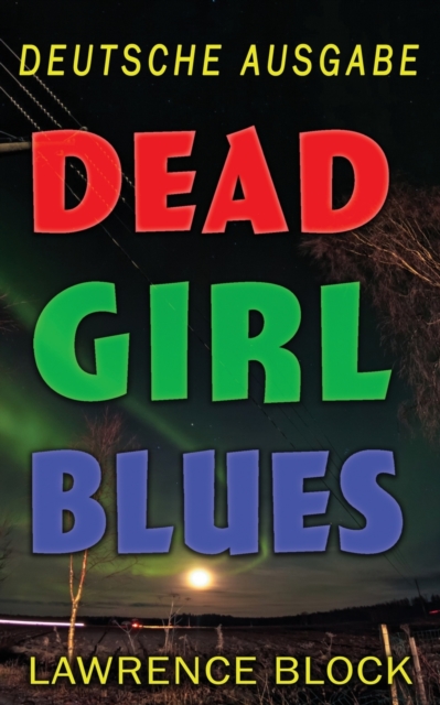 Dead Girl Blues - Deutsche Ausgabe, Paperback / softback Book