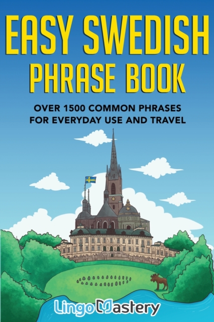 Easy Swedish Phrase Book : Over 1500 Common Phrases For Everyday Use And Travel, Paperback / softback Book