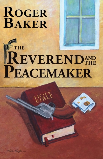 The Reverend and the Peacemaker, Paperback / softback Book