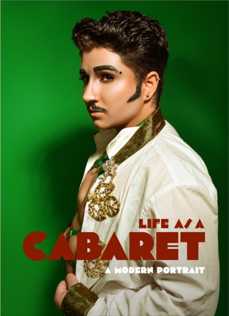 Life as a Cabaret : A Modern Portrait, Hardback Book