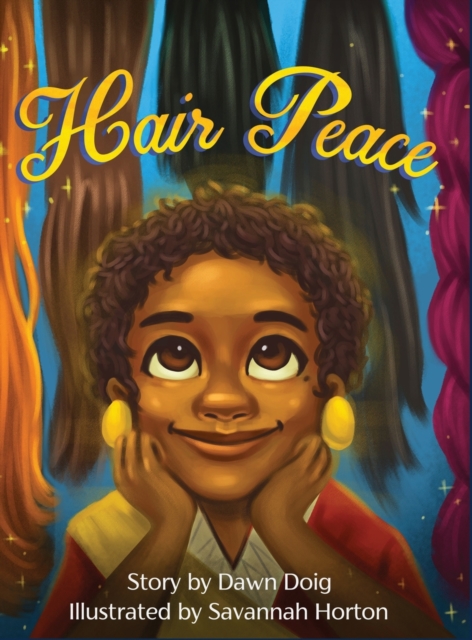 Hair Peace : An inspirational story about positive self-image and perceptions of beauty, Hardback Book
