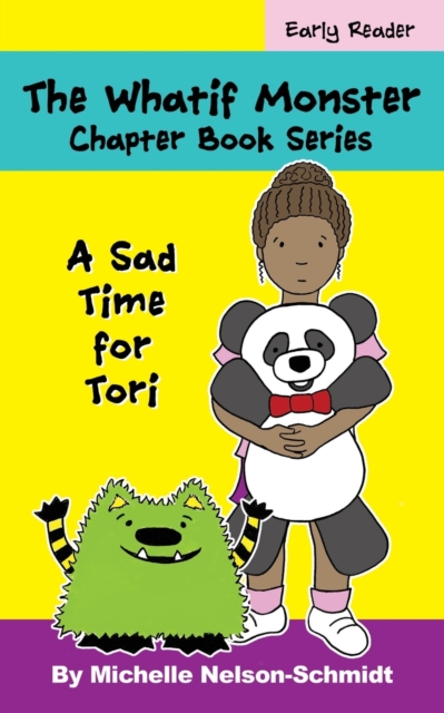 The Whatif Monster Chapter Book Series : A Sad Time for Tori, Paperback / softback Book