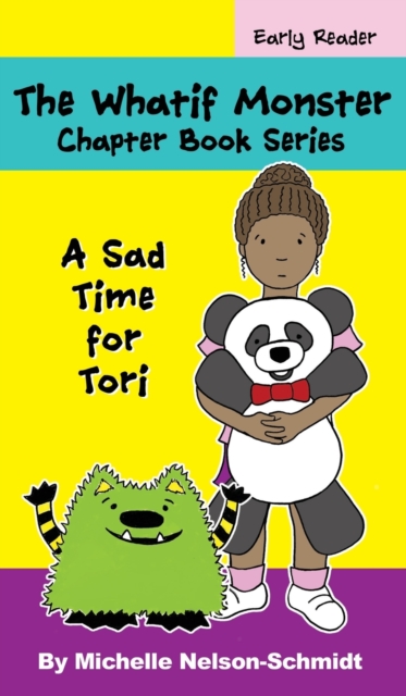 The Whatif Monster Chapter Book Series : A Sad Time for Tori, Hardback Book