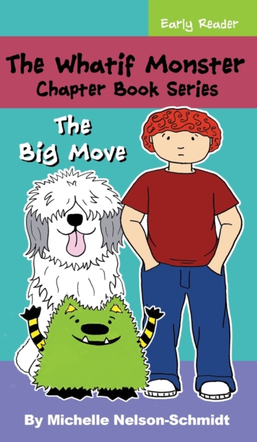 The Whatif Monster Chapter Book Series : The Big Move, Hardback Book