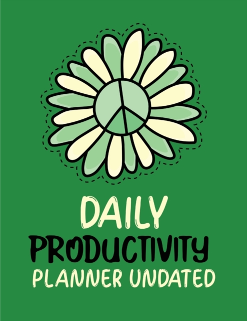 Daily Productivity Planner Undated : Daily Productivity Planner Undated, Paperback / softback Book