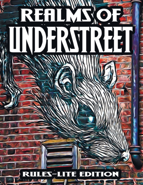 Realms of Understreet : Rules-Lite Edition: A Complete Tabletop RPG for Game Master or Solo Play, Paperback / softback Book