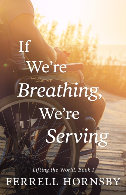 If We're Breathing, We're Serving, EPUB eBook