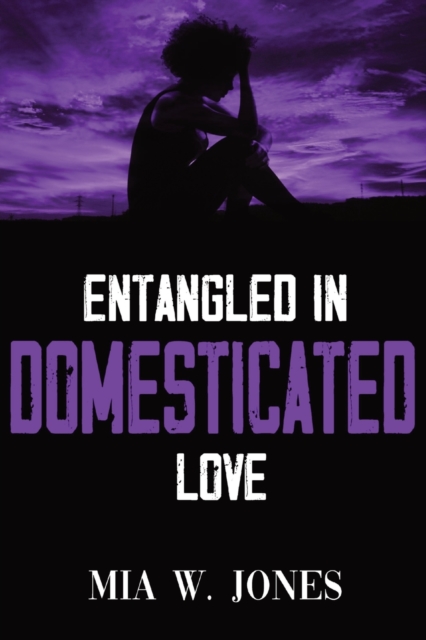 Entangled in Domesticated Love, Paperback / softback Book