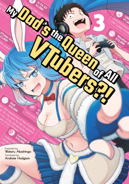 My Dad's the Queen of All VTubers?! Vol. 3, Paperback / softback Book