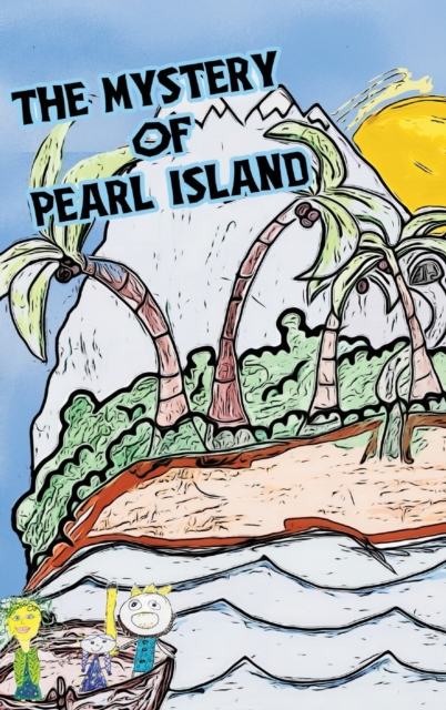 The Mystery of Pearl Island, Hardback Book