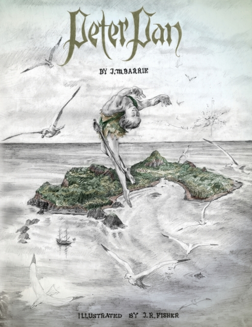 Peter Pan : Illustrated by John Fisher, Paperback / softback Book