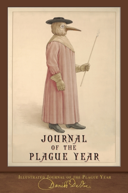 Illustrated Journal of the Plague Year : 300th Anniversary Edition, Paperback / softback Book