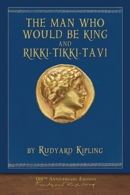 The Man Who Would Be King and Rikki-Tikki-Tavi : Illustrated Classic, Paperback / softback Book