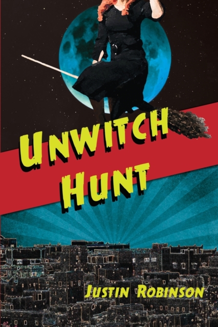Unwitch Hunt, Paperback / softback Book