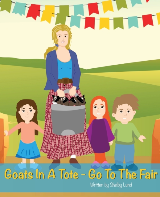 Goats In A Tote - Go To The Fair, Paperback / softback Book