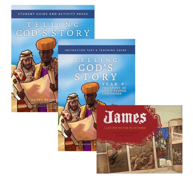 Telling God's Story Year 4 Bundle : Includes Instructor Text, Student Guide, and James, a Letter to the Scattered Graphic Novel, Paperback / softback Book
