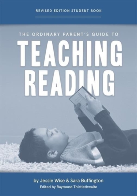 The Ordinary Parent's Guide to Teaching Reading, Revised Edition Student Book, Paperback / softback Book