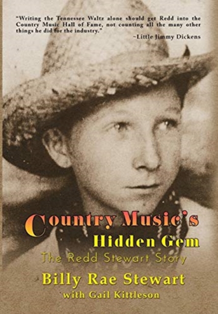 Country Music's Hidden Gem : The Redd Stewart Story, Hardback Book