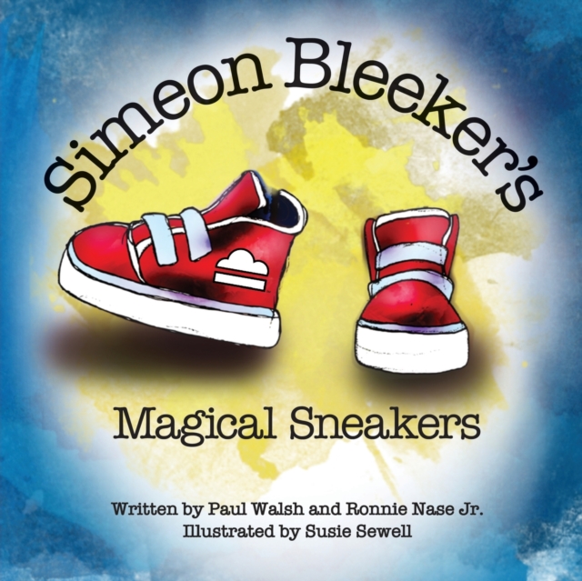 Simeon Bleeker's Magical Sneakers, Paperback / softback Book